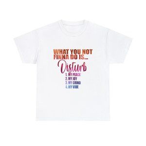 What You Not Finna Do Graphic T-Shirt